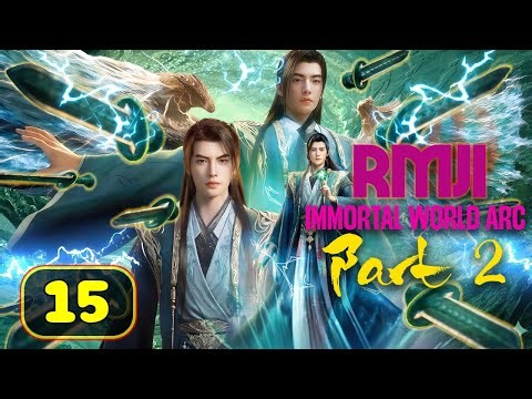 A Record of a Mortal's Journey to Immortality Part 2 Ep 15｜Immortal Realm Arc