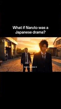 Naruto But It’s a Japanese Drama 😭🇯🇵