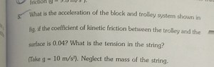What is the acceleration of the block and trolley system shown ... | Filo