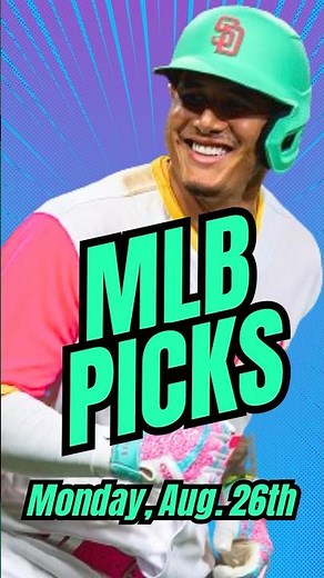 MLB Picks Today (Top 2 MLB Bets for 8/26/24) | Best MLB Player Prop Bets, Picks & Predictions Today