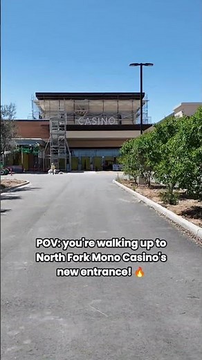 POV: you're walking up to North Fork Mono Casino's new entrance! 🔥