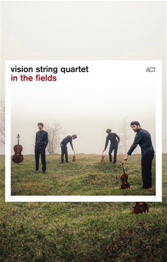 ACT Music + Vision | In the Fields by vision string quartet is out now! With their ACT debut and first recording in five years, the quartet returns with a... | Instagram