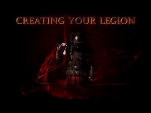 Creating Your Legion - Episode 1 (Introduction)