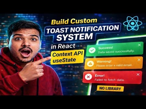 Build Custom Toast Notification System in React using Context API & useState | No Library