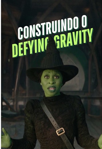 Processo Criativo de Defying Gravity em Wicked