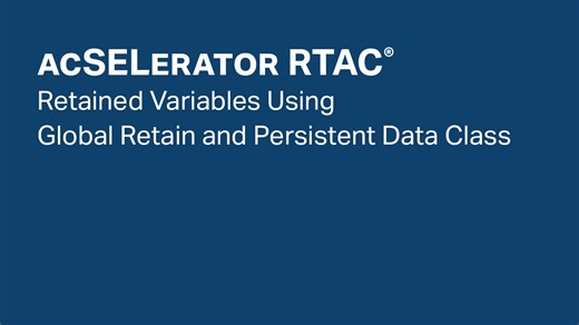 ACSELERATOR RTAC: Retained Variables Using Global Retain and Persistent Data Class - SEL Video Portal