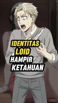 Identitas Loid Forger Hampir Ketahuan... #anime #spyxfamily