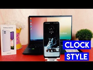 How To Change Lock Screen Clock Style In Samsung Galaxy A22