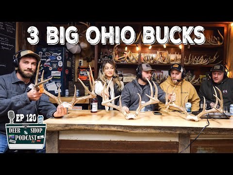 Three Big Ohio Bucks | Talkin' Deer | The Deer Shop Podcast | Episode 121