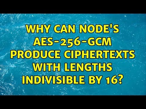 Why can node's aes-256-gcm produce ciphertexts with lengths indivisible by 16?