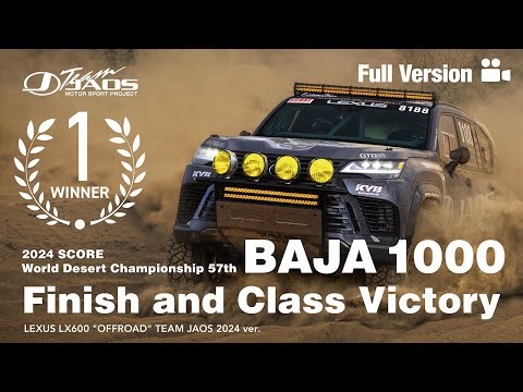 Challenge to BAJA1000 (Full Version) LEXUS LX600 TEAM JAOS 2024 ver.