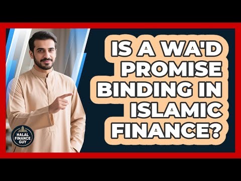 Is A Wa'd Promise Binding In Islamic Finance? - Halal Finance Guy