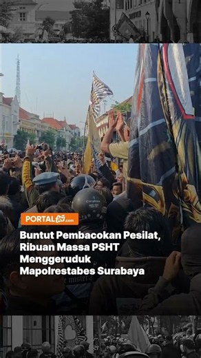 Buntut Pembacokan Pesilat, Ribuan Massa PSHT Menggeruduk Mapolrestabes Surabaya