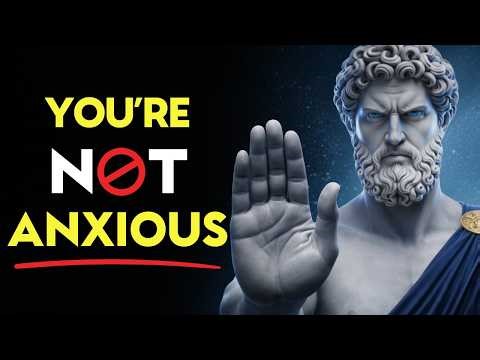 You’re Not Anxious — You’re Trapped in Your Own Mind | Stoic Mindset