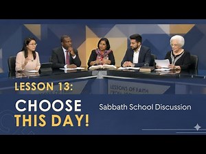 13th Sabbath Lesson Study: Choose This Day!