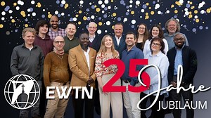 Heilige Messe anlässlich 25 Jahren EWTN in Deutschland