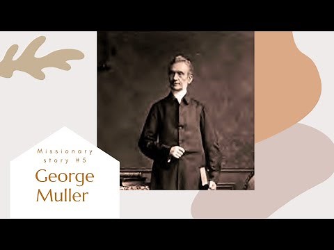 George Muller | Brief Biography | Missionary Story | Thief to Missionary