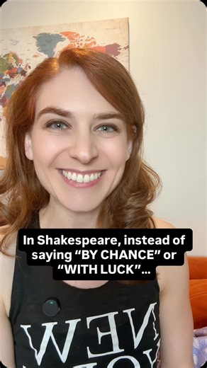 Sarah Spring on Instagram: "In Shakespeare, instead of saying “BY CHANCE” or “WITH LUCK”… #shakespeare #actingcoach #vocabulary"