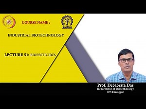 Lecture 51 : Biopesticides