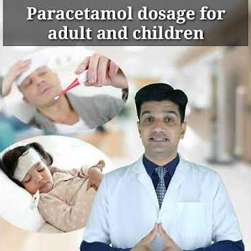 Paracetamol dosage for adult and children
