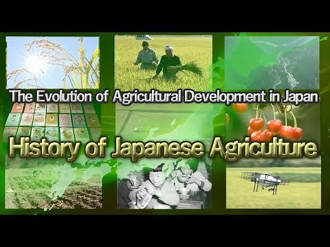 The Evolution of Agricultural Development in Japan“1. History of Japanese Agriculture”