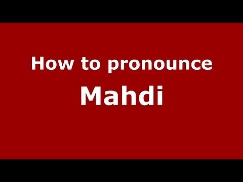 How to Pronounce Mahdi - PronounceNames.com