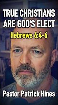 True Christians Are God's Elect | Pastor Patrick Hines CRPC Podcast #shorts #reformedtheology #Jesus