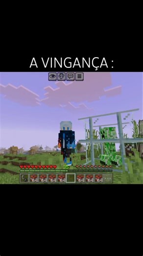 A VINGANÇA CONTRA O CREEPER