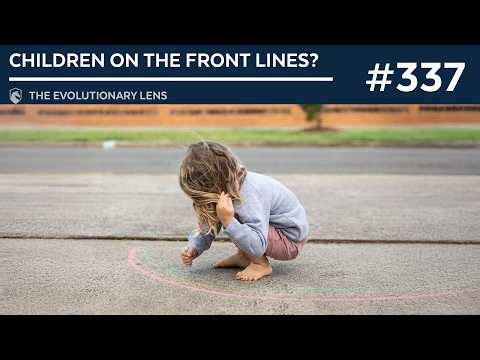 Children on the Front Lines? The 337th Evolutionary Lens with Bret Weinstein and Heather Heying