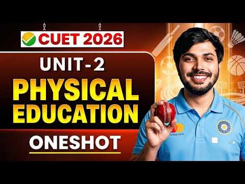 CUET 2026 Physical Education Unit-2 ONESHOT Psychological & Sociological Aspects with MCQ's🔥 Domain