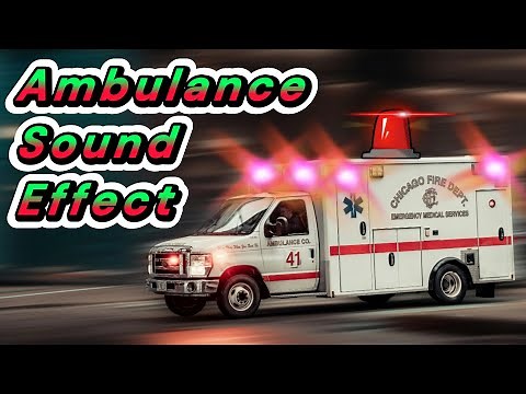 Ambulance Siren Sound Effect - Ambulance Sound Effect (No Copyright Sound Effect)