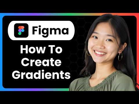How To Create Gradients In Figma (Linear, Radial, Angular, Diamond) (Complete Guide)