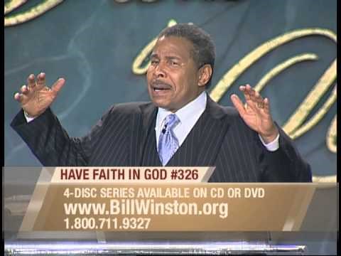 Have Faith in God Pt. 2 | Dr. Bill Winston Believer's Walk of Faith