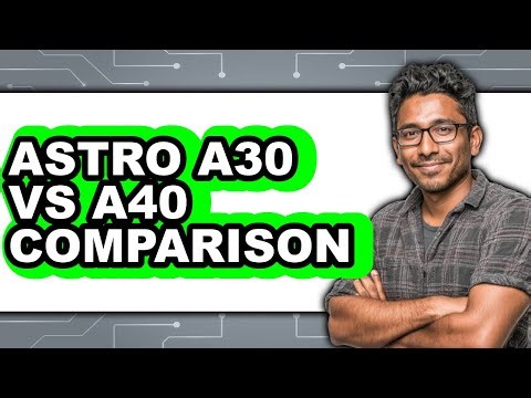Astro A30 vs A40 - 2025 Comparison