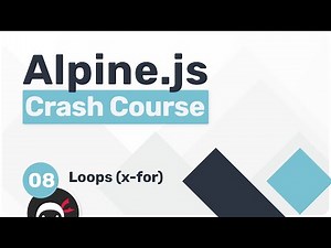Alpine.js Crash Course #8 - Loops
