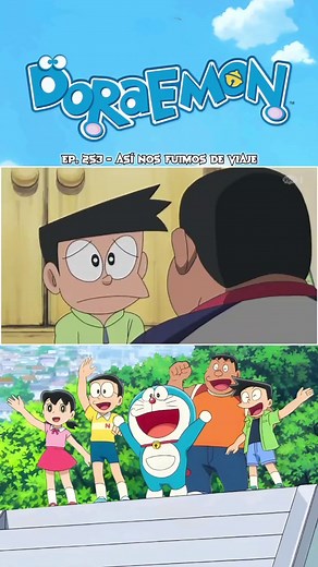 Doraemon Ep. 253: Asi Nos Fuimos de Viaje!!!