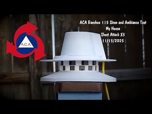 Mini ACA Banshee 115 Siren & Ambiance Test | Growl X1 Short Attack X3 | 11/13/2025