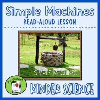 SIMPLE MACHINES Projectable Read-Aloud Lesson - KINDER SCIENCE