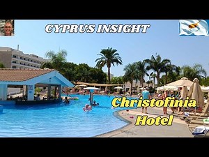 Christofinia Hotel, Ayia Napa Cyprus - 2024 Tour Around.