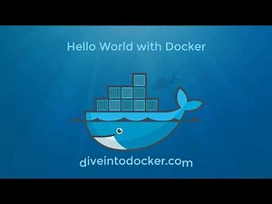 Hello World with Docker - Dive Into Docker
