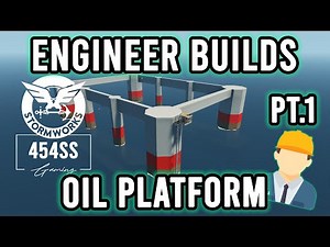 Stormworks: ENGINEER Builds ADVANCED Oil Platform PT.1