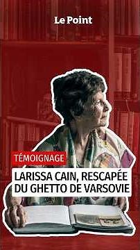 "For me, the war was the bombings": Larissa Cain, survivor of the Warsaw Ghetto