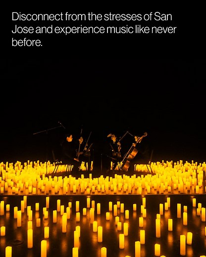 San Jose and Candlelight concerts: The perfect plan. | Candlelight Concerts by Fever