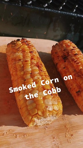 Smoked Corn on the Cob Recipe on Pit Boss Grills