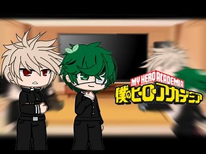 Past Deku’s Bullies react to future (bkdk💚🧡) ||Gacha club||Bnha