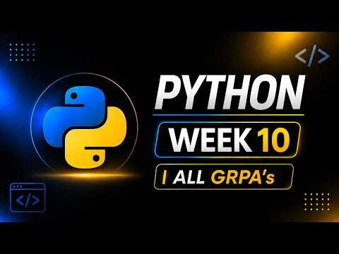 WEEK 10 | ALL GRPA'S | PYTHON | IITM BS