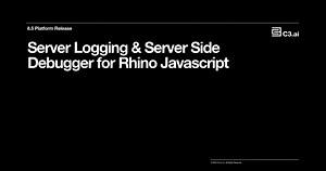 8.5 Platform Release - Server Logging & Server Side Debugger for Rhino Javascript