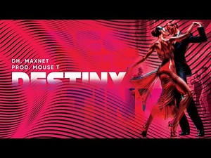 Destiny - DH ft. Maxnet