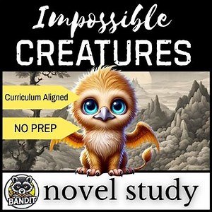 IMPOSSIBLE CREATURES Novel Study