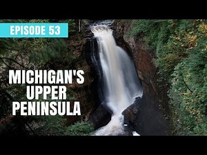Michigan Upper Peninsula Travel Guide - Pictured Rocks and Michigan Waterfalls